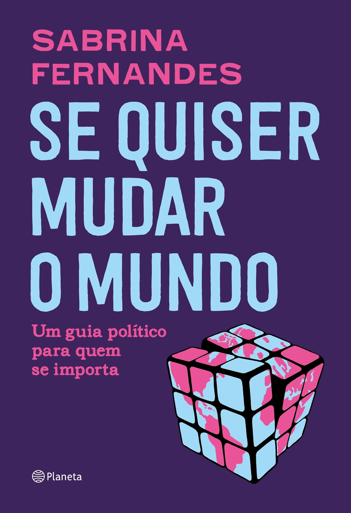 se quiser mudar o mundo